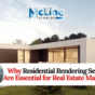 Why Residential Rendering Services Are Essential for Real Estate Marketing